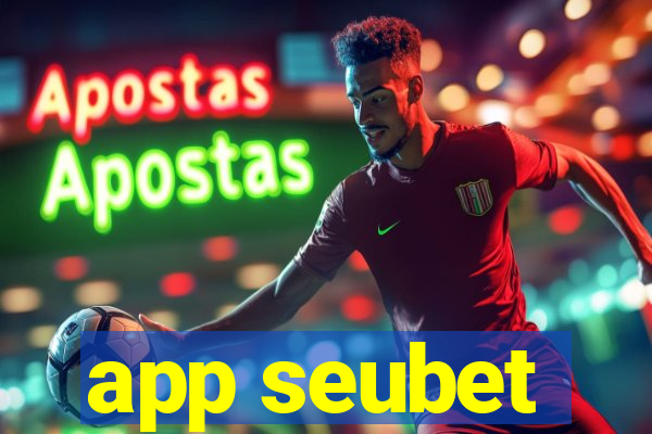 app seubet